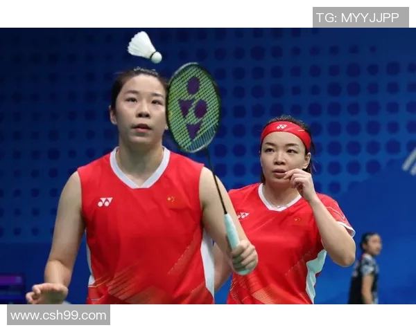 陈清晨贾一凡对决强敌展现女双风采争夺羽毛球赛场荣耀